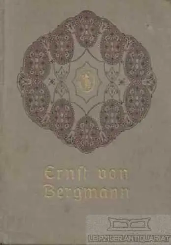 Buch: Ernst von Bergmann, Buchholtz, Arend. 1911, F.C.W. Vogel