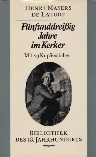 Buch: Fünfunddreißig Jahre im Kerker, Latude, Henri Masers de. 1978 76822