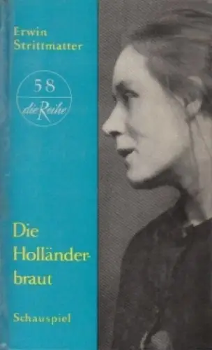 Buch: Die Holländerbraut, Strittmatter, Erwin. Die Reihe, 1961, Aufbau Verla 493