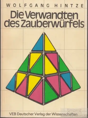 Buch: Die Verwandten des Zauberwürfels, Hintze, Wolfgang. 1985, gebraucht, gut