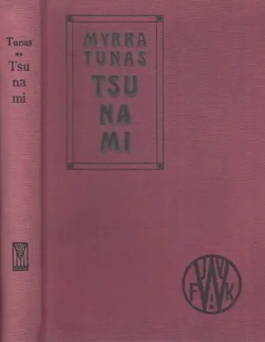 Buch: Tsunami, Tunas, Myrra. 1912, Int. Verlag für Literatur, Musik u. Theater