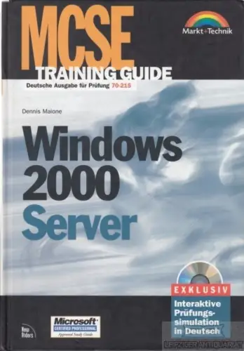 Buch: MCSE Windows 2000 Server, Maione, Dennis. 2001, Markt + Technik Verlag