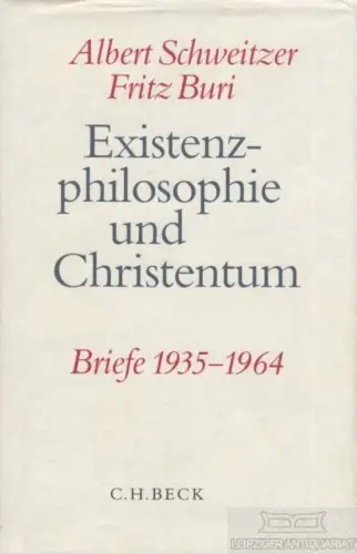 Buch: Existenzphilosophie und Christentum, Schweitzer, Albert / Buri, Fritz