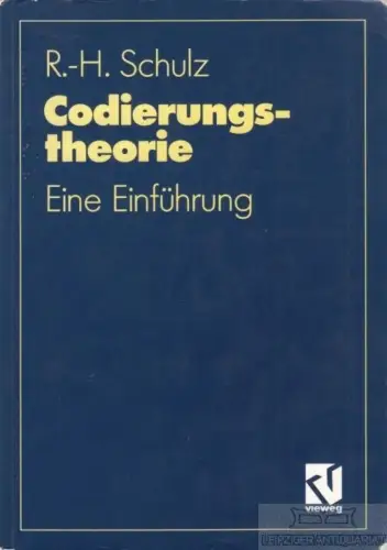 Buch: Codierungstheorie, Schulz, Ralph-Hardo. 1991, Friedr. Vieweg & Sohn Verlag