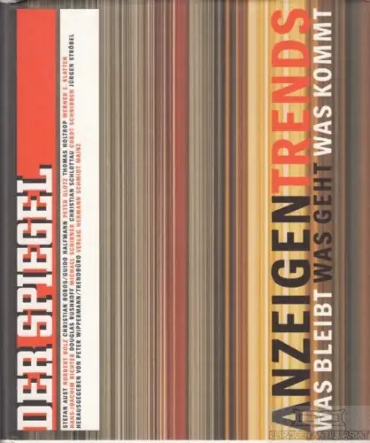 Buch: Der Spiegel Anzeigentrends. Was bleibt. Was geht. Was kommt, Wippermann