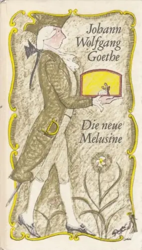 Buch: Die neue Melusine, Goethe, Johann Wolfgang. 1982, Der Kinderbuchverlag