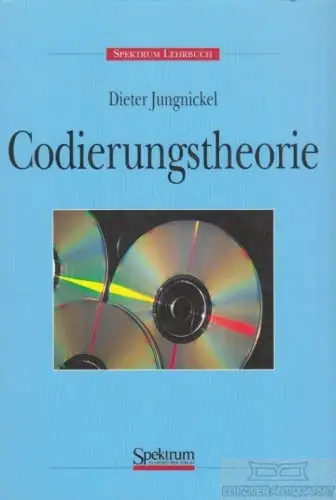 Buch: Codierungstheorie, Jungnickel, Dieter. 1995, Spektrum Akademischer Verlag