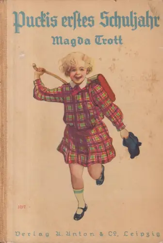 Buch: Puckis erstes Schuljahr, Trott, Magda. Verlag A. Anton, gebraucht, gut