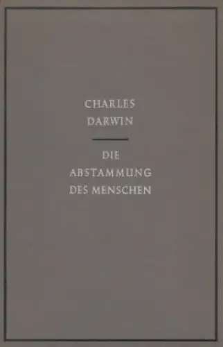 Buch: Die Abstammung des Menschen, Darwin, Charles. 1949, Phillip Reclam Verlag