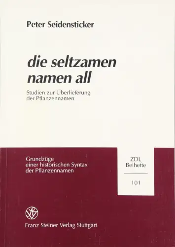 Buch: Die seltzamen namen all, Seidensticker, Peter, 1997, Franz Steiner Verlag