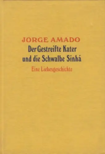 Buch: Der gestreifte Kater und die Schwalbe Sihna, Amado, Jorge. 1979