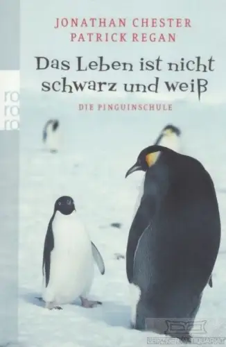 Buch: Das Leben ist nicht schwarz und weiß, Chester, Jonathan / Regan, Patrick