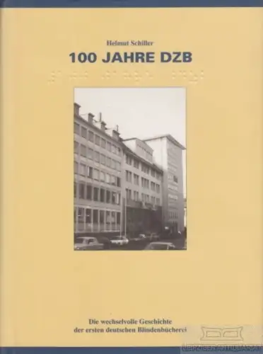 Buch: 100 Jahre DZB, Schiller, Helmut. 1994, gebraucht, gut