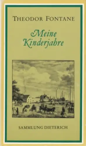 Sammlung Dieterich 248, Meine Kinderjahre, Fontane, Theodor. 1985