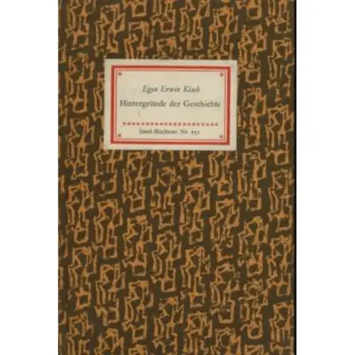 Insel-Bücherei 751, Hintergründe der Geschichte, Kisch, Egon Erwin. 1963