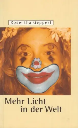 Buch: Mehr Licht in der Welt, Geppert, Roswitha. 1999, gebraucht, gut
