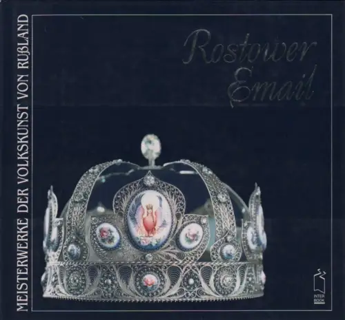Buch: Rostower Email, Borissowa, W. Meisterwerke der Volkskunst von Russland