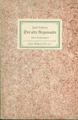 Insel-Bücherei 317, Der alte Argonaute, London, Jack. 1954, Insel-Verlag