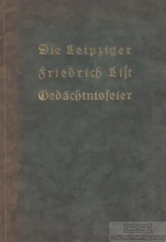 Buch: Die Leipziger Friedrich-List-Gedächtnisfeier aus Anlaß der Weihe... Moltke