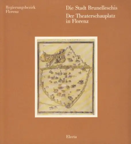 Buch: Die Stadt Brunelleschis, Gurrieri, Francesco u. a. 1987, Editioni Electa