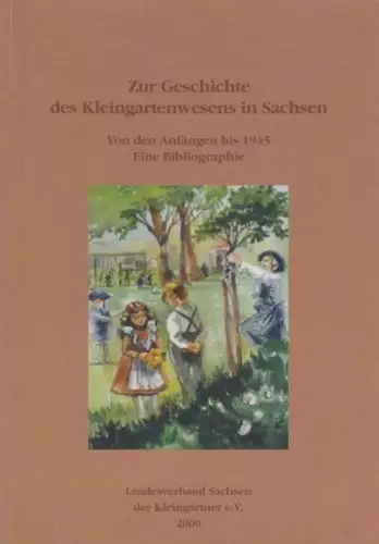 Buch: Zur Geschichte des Kleingartenwesens in Sachsen, Katsch, Lisa und Günter