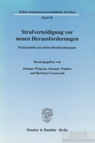 Buch: Strafverteidigung vor neuen Herausforderungen, Weigend. 2008