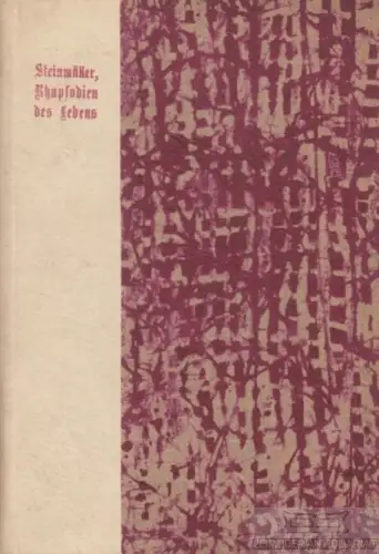 Buch: Die Rhapsodien des Lebens, Steinmüller, Paul, gebraucht, gut