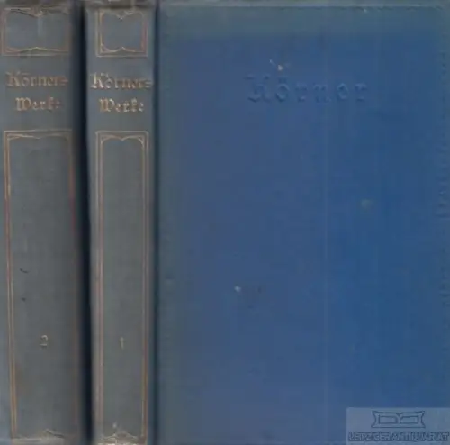 Buch: Hundertjahr-Jubelausgabe, Körner, Theodor. 2 Bände, Hesse & Becker Verlag