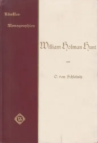 Buch: William Holman Hunt, Schleinitz, O. v. Künstler-Monographien, 1907