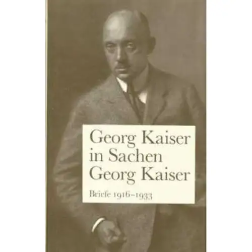 Buch: In Sachen Georg Kaiser, Valk, Gesa, M. 1989, Gustav Kiepenheuer Verlag