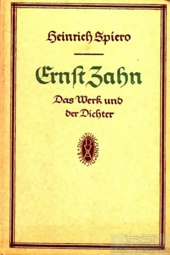 Buch: Ernst Zahn, Spiero, Heinrich. 1927, Deutsche Verlags-Anstalt