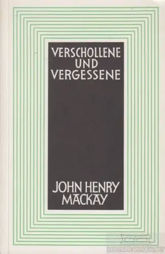 Buch: Verschollene und Vergessene, Mackay, John Henry. 1980, gebraucht, gut
