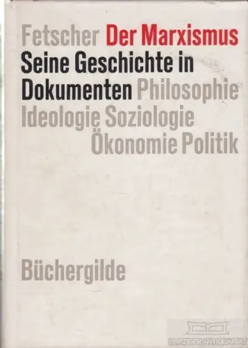 Buch: Der Marxismus, Fetscher, Iring. 1967, R.  Piper & Co. Verlag