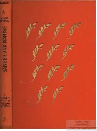 Buch: Sänger und Könige . Der Unsterblichen dritte Folge, Hohlbaum, Robert. 1930