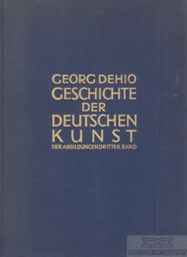 Buch: Geschichte der deutschen Kunst - Die Neuzeit von d. Reformation... Dehio