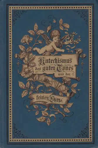 Buch: Katechismus des guten Tones und der feinen Sitte, Constanze von Franken