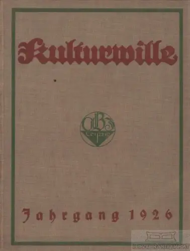 Kulturwille. 3. Jahrgang 1926, Hartig, Valtin. Kulturwille, 1926, gebraucht, gut