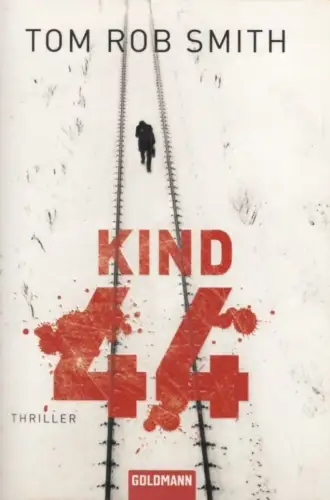 Buch: Kind 44, Smith, Tom Rob. Goldmann, 2010, Wilhelm Goldmann Verlag, Thriller