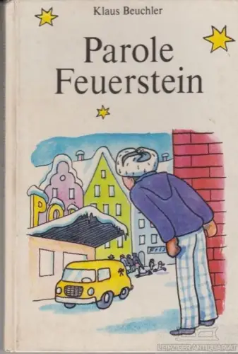 Buch: Parole Feuerstein oder Die zwölf Monde des Gwendolin Zeising, Beuchler