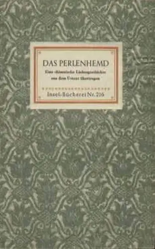 Insel-Bücherei 216, Das Perlenhemd, Kuhn, Franz. Ca. 1948, Insel-Verlag