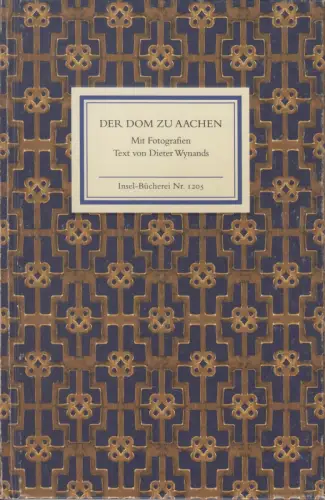 Insel-Bücherei 1205, Der Dom zu Aachen, Wynands, Dieter P.J. 2000, Insel Verlag