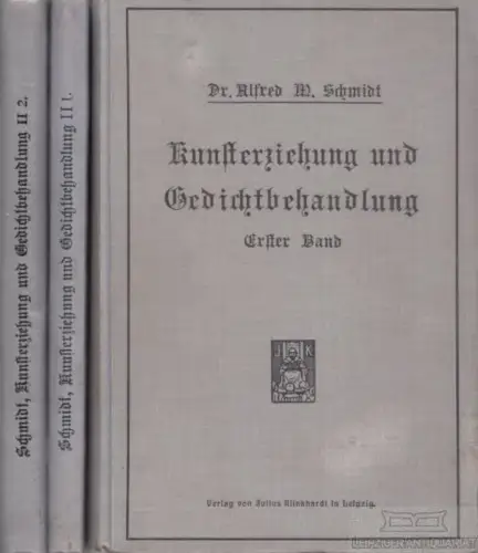 Buch: Kunsterziehung und Gedichtbehandlung, Schmidt, Afred M. 2 in 3 Bände