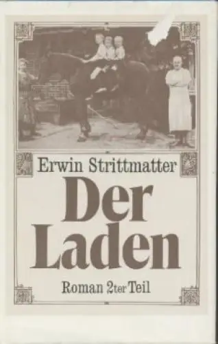 Buch: Der Laden. Zweiter Teil, Strittmatter, Erwin. 1988, Aufbau Verlag, Roman