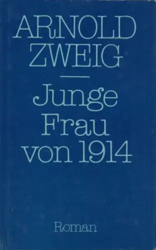 Buch: Junge Frau von 1914, Zweig, Arnold. Ausgewählte Werke in Einzelausgaben