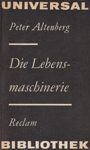 Buch: Die Lebensmaschinerie, Altenberg, Peter. Reclams Universal Bibliothek