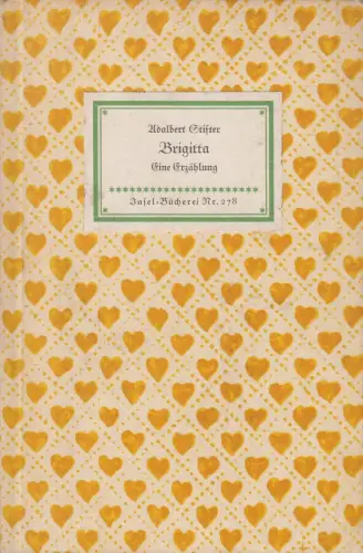 Insel-Bücherei 278, Brigitta, Stifter, Adalbert. 1952, Insel-Verlag, Erzählung