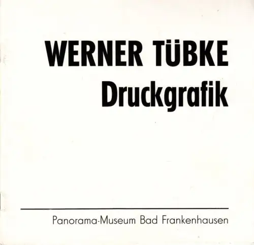 Buch: Werner Tübke  Druckgrafik, Kober, Karl Max. Ca. 1970, Panorama-Museum