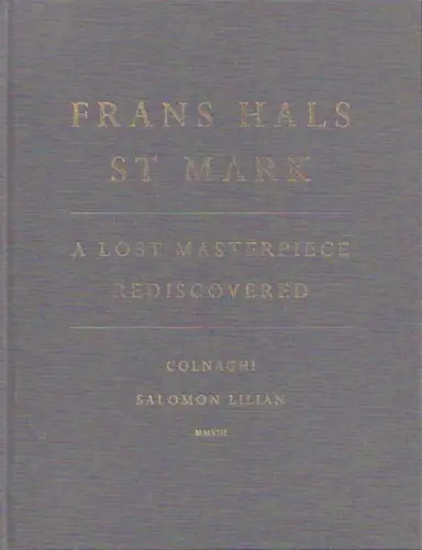 Buch: Frans Hals St Mark, Lilian, Salmon. 2008, Colnaghi Verlag