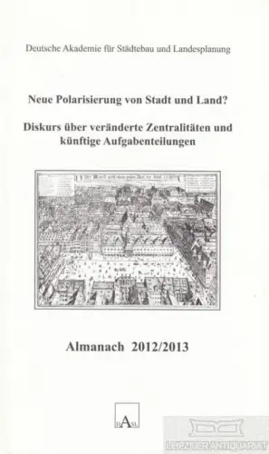 Buch: Almanach 2012/2013: Neue Polarisierung von Stadt und Land?, Wekel, Julian