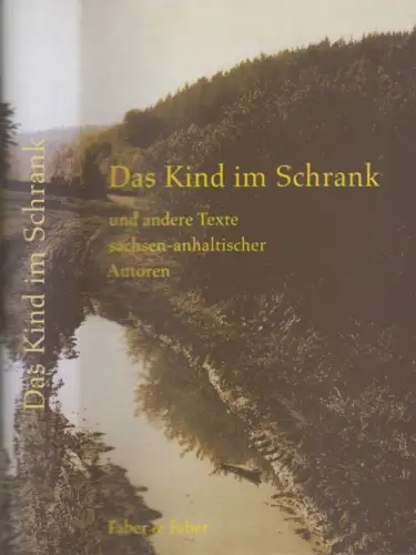 Buch: Das Kind im Schrank und andere Texte sachsen-anhaltischer... Jendryschik